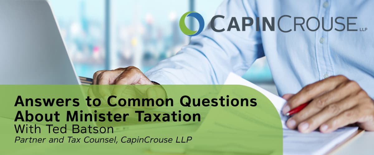 Welcome! You are invited to join a webinar: Answers to Common Questions About Minister Taxation. After registering, you will receive a confirmation email about joining the webinar.