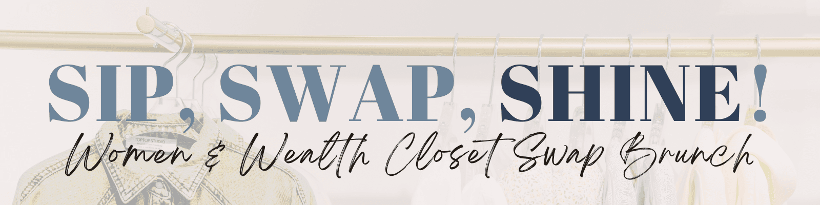 Sip, Swap and Shine - A Women and Wealth Closet Swap! image