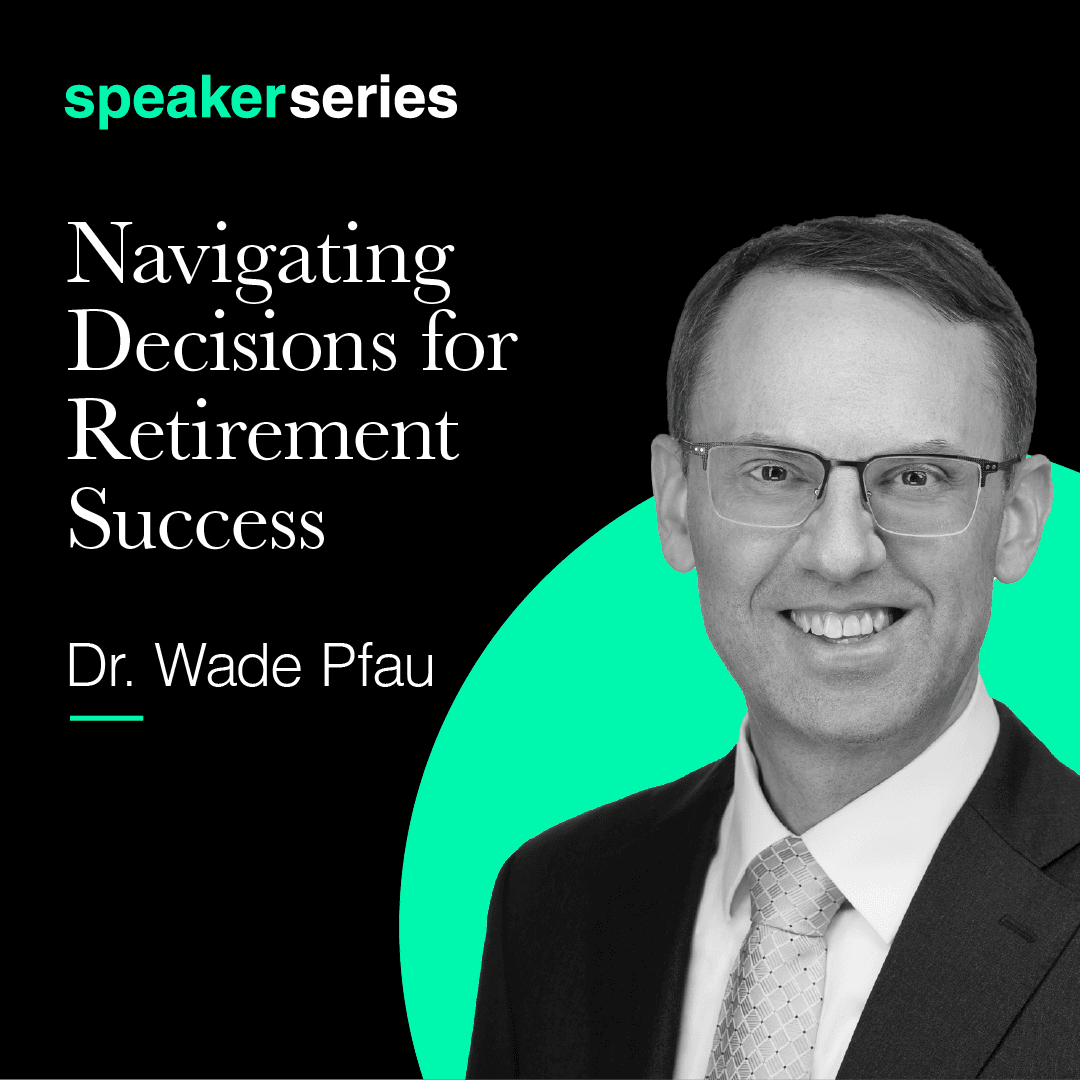 Navigating Decisions for Retirement Success with Dr. Wade Pfau image
