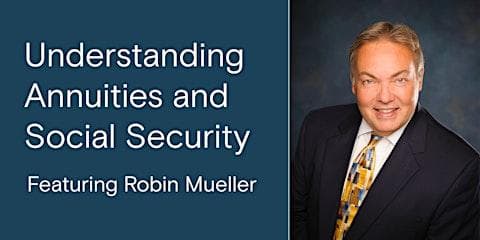 Robin Mueller: Understanding Annuities & Social Security - Sioux City