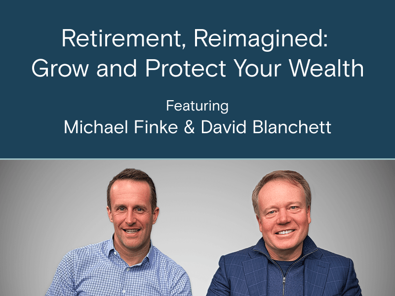 Retirement, Reimagined: Grow and Protect Your Wealth image