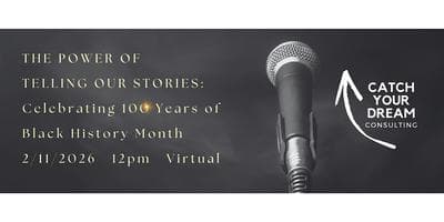 The Power of Telling Our Stories: Celebrating 100 Years of BHM