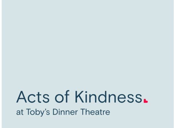 Acts of Kindness at Toby's Dinner Theatre image