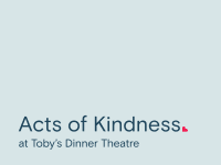 Acts of Kindness at Toby's Dinner Theatre image