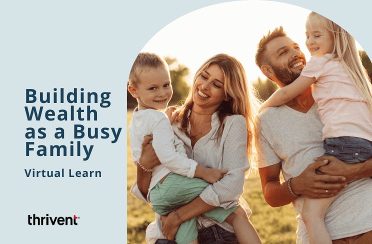 Building Wealth as a Busy Family image