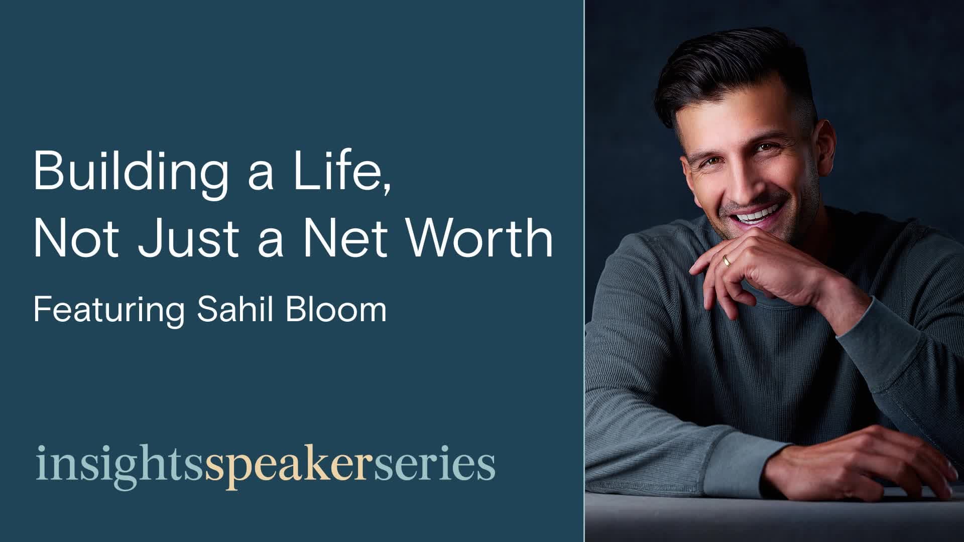 Building a Life, Not Just a Net Worth with Sahil Bloom